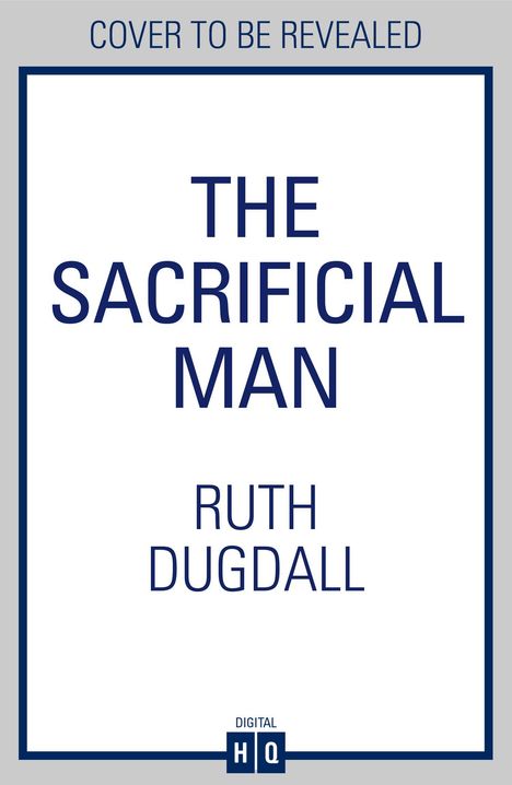 Ruth Dugdall: The Sacrificial Man, Buch