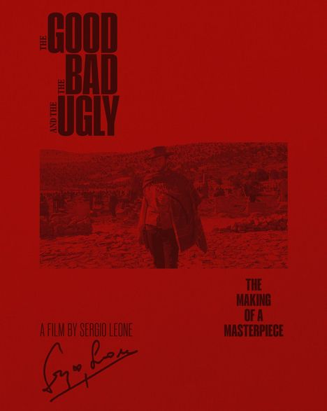 "The Good, The Bad and The Ugly. A Film by Sergio Leone. The Making of a Masterpiece." Illustration in Rot.