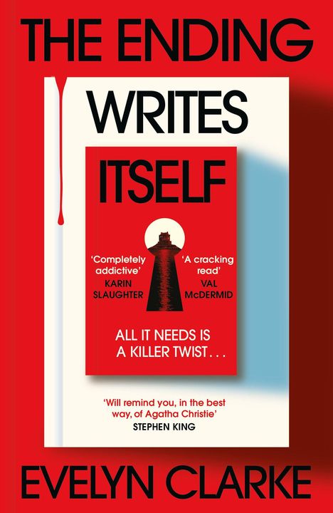 „THE ENDING WRITES ITSELF“, Evelyn Clarke. Zitate von Karin Slaughter, Val McDermid, Stephen King. Rotes Cover mit Turm.