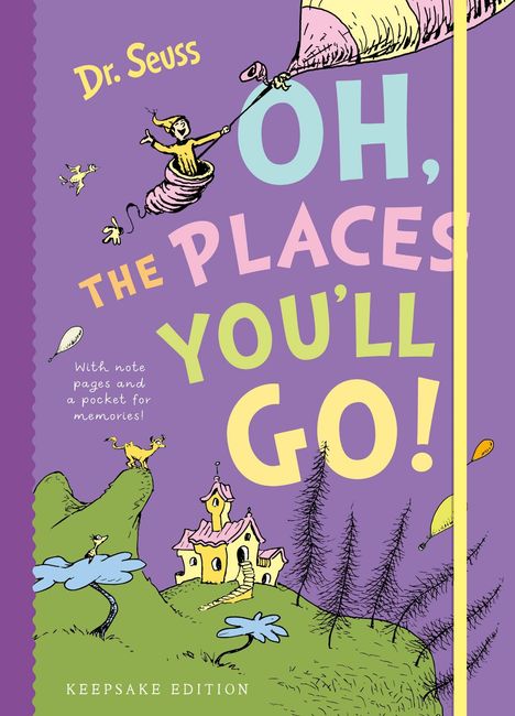 "Dr. Seuss. OH, THE PLACES YOU'LL GO! With note pages and a pocket for memories! KEEPSAKE EDITION." Illustration mit Figuren und Landschaft.