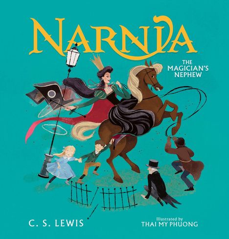 Text: "NARNIA", "THE MAGICIAN'S NEPHEW", "C. S. LEWIS", "Illustrated by THAI MY PHUONG". Illustration: Menschen, Pferd, Laterne.