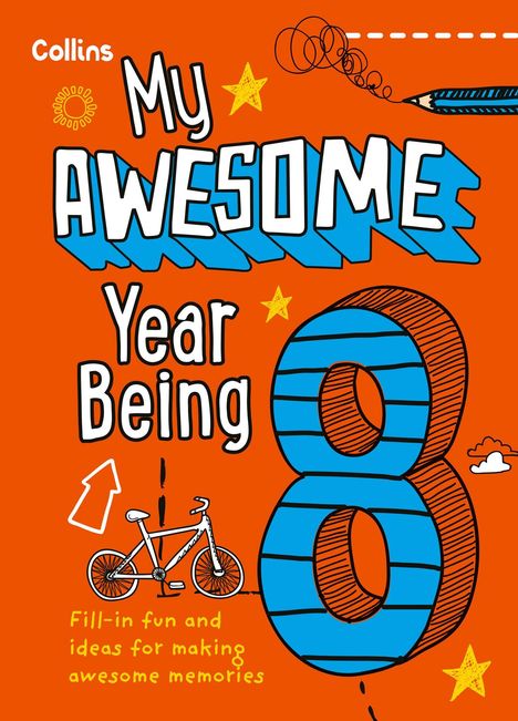 "My awesome year being 8. Fill-in fun and ideas for making awesome memories." Bunt, mit Sternen und einem Fahrrad.