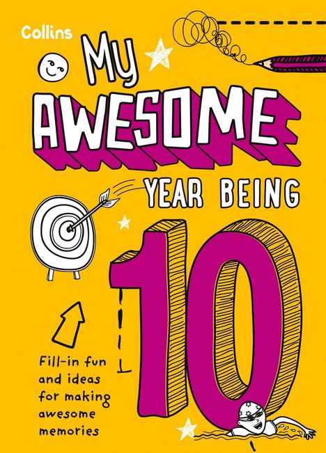 "My Awesome Year Being 10" und "Fill-in fun and ideas for making awesome memories" in verspielten Buchstaben und Illustrationen.