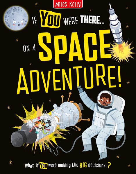 "If you were there... on a Space Adventure! What if you were making the big decisions?" Illustration zeigt Astronaut und Rakete.