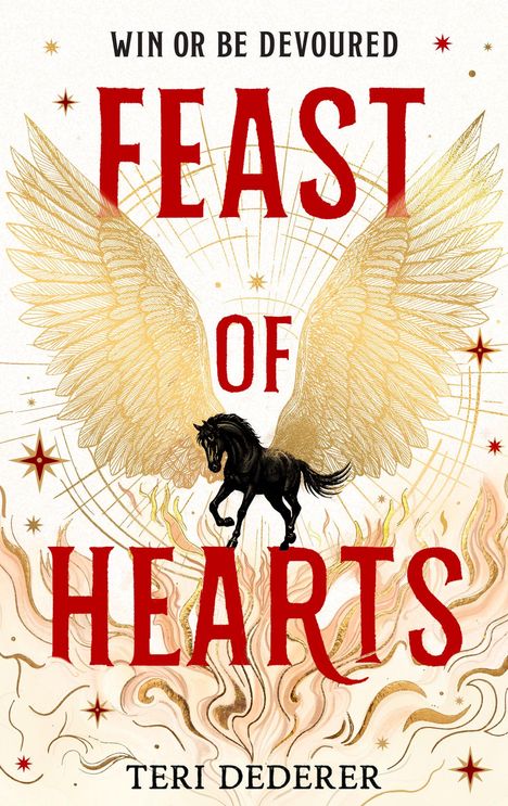 "WIN OR BE DEVOURED" über "FEAST OF HEARTS". Schwarzes Pferd mit goldenen Flügeln, umgeben von Flammen und Sternen. Autor: Teri Dederer.