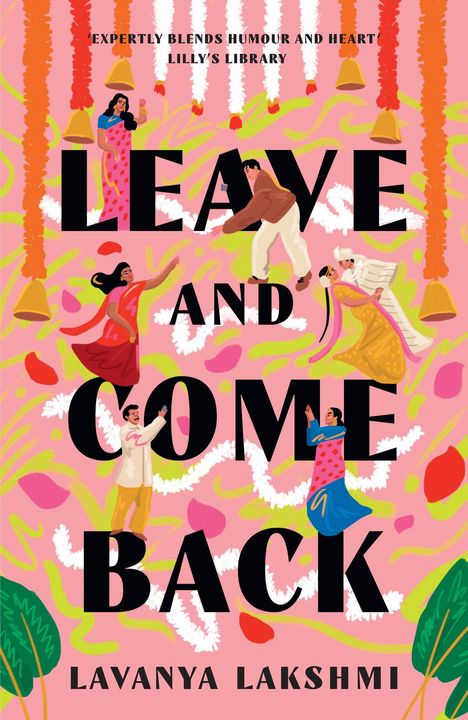 "Expertly blends humour and heart" steht oben. "Leave and Come Back" in großen Lettern. Menschen in bunten traditionellen Kleidern und Blumen.