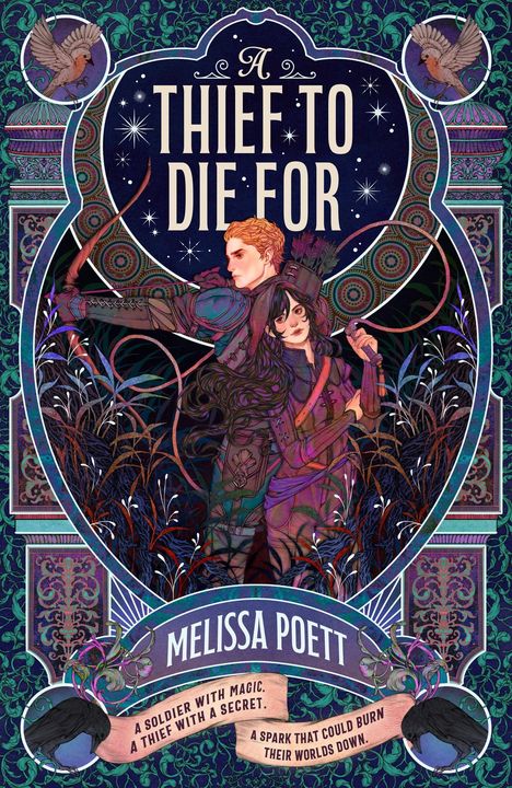"A Thief to Die For", "Melissa Poett", "A soldier with magic. A thief with a secret." Zwei Figuren mit Pfeil und Bogen.