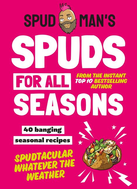 Titel: "SPUD MAN'S SPUDS FOR ALL SEASONS". Untertitel: "40 banging seasonal recipes". Illustration: Kartoffel mit Gesicht.