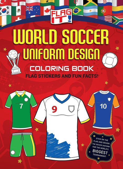 Text: "World Soccer Uniform Design Coloring Book. Flag Stickers and Fun Facts!" Drei farbige Fußballtrikots.
