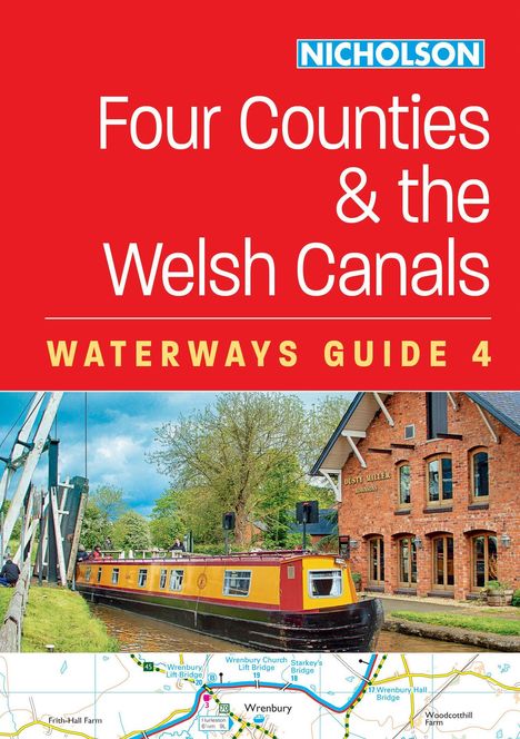 "Four Counties & the Welsh Canals. WATERWAYS GUIDE 4." Ein gelbes Boot unter einem Backsteingebäude mit grünem Umfeld.