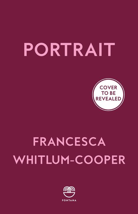 „PORTRAIT“ und „FRANCESCA WHITLUM-COOPER“ in Rosa auf dunklem Hintergrund. Rundlogo mit „COVER TO BE REVEALED“.