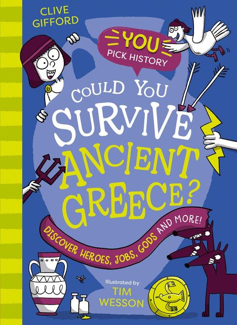 Text: Could You Survive Ancient Greece? Illustrationen von Tim Wesson. Cartoonstil mit Figuren und griechischen Symbolen.