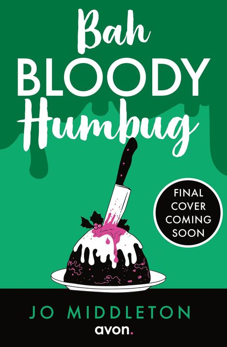 "Bah BLOODY Humbug" steht oben. Unten: "Jo Middleton", "avon". Illustration: Pudding mit Messer und Beeren.