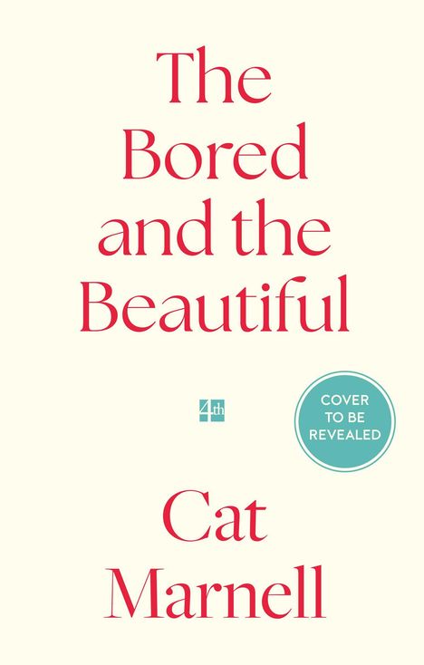 "The Bored and the Beautiful" und "Cat Marnell" in roter Schrift auf hellem Hintergrund, grüner Kreis mit "COVER TO BE REVEALED".