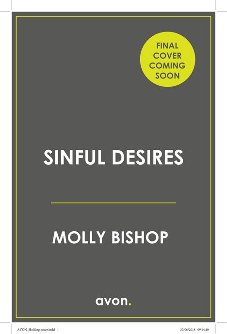 "FINAL COVER COMING SOON", "SINFUL DESIRES", "MOLLY BISHOP", "avon." in schlichtem Design mit grauem Hintergrund und gelbem Kreis.