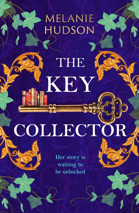 "Melanie Hudson: The Key Collector. Her story is waiting to be unlocked." 
Goldener Schlüssel mit Büchern auf violettem Hintergrund.