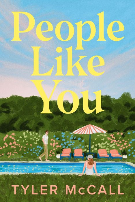Text: "People Like You", "Tyler McCall". Illustration: Mann und Frau am Pool mit Liegestühlen und Blumen im Hintergrund.