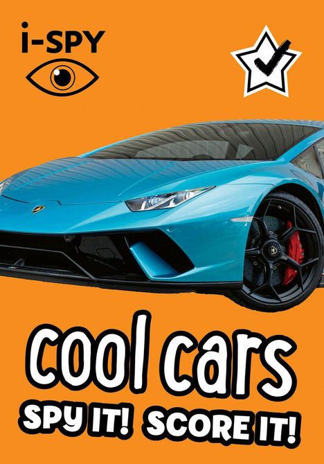 "i-SPY," "cool cars," "SPY IT! SCORE IT!" Ein blaues Auto mit auffälligen Felgen auf orangem Hintergrund. Auge und Stern-Symbol.