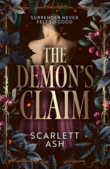 „SURRENDER NEVER FELT SO GOOD. THE DEMON'S CLAIM. SCARLETT ASH.“ Frau in lila Kleid, umgeben von Blättern und leuchtenden Punkten.