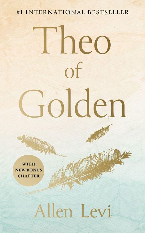 #1 International Bestseller. "Theo of Golden" von Allen Levi. Mit neuem Bonuskapitel. Federn auf strukturiertem Hintergrund.