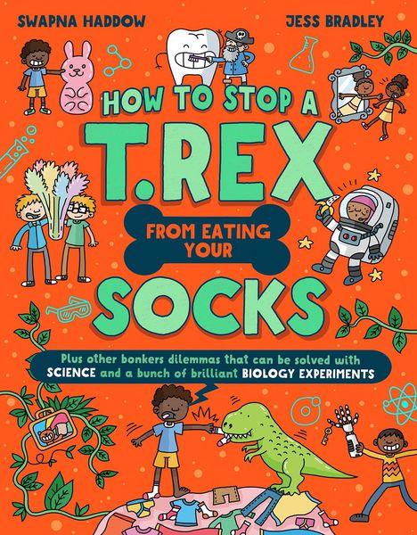 „How to Stop a T.Rex from Eating Your Socks“. Bunte Illustration mit Kindern, Dinosaurier und Wissenschaftsobjekten auf orangem Hintergrund.