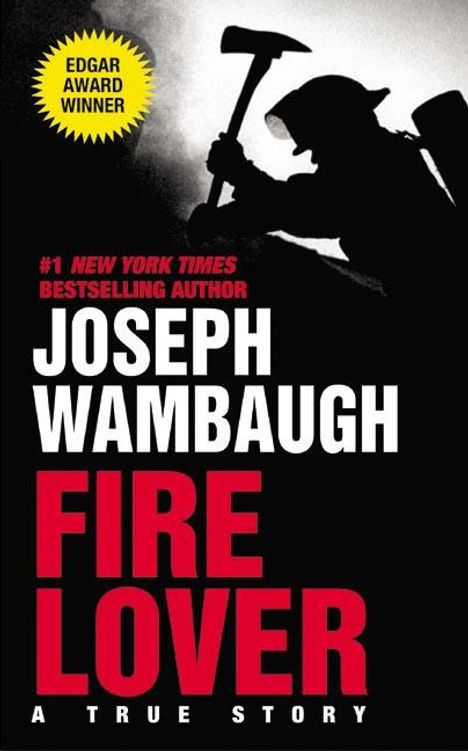 Joseph Wambaugh: Fire Lover, Buch