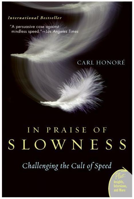 Carl Honore: In Praise of Slowness, Buch