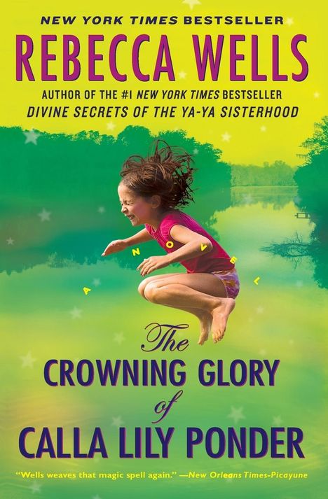 Rebecca Wells: The Crowning Glory of Calla Lily Ponder, Buch