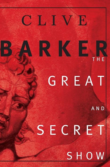 Clive Barker: The Great and Secret Show, Buch