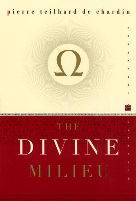 Pierre Teilhard De Chardin: The Divine Milieu, Buch