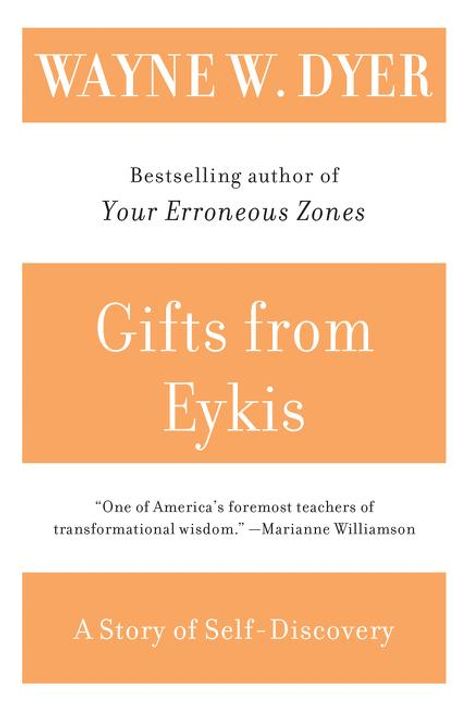 Wayne W. Dyer: Gifts from Eykis, Buch