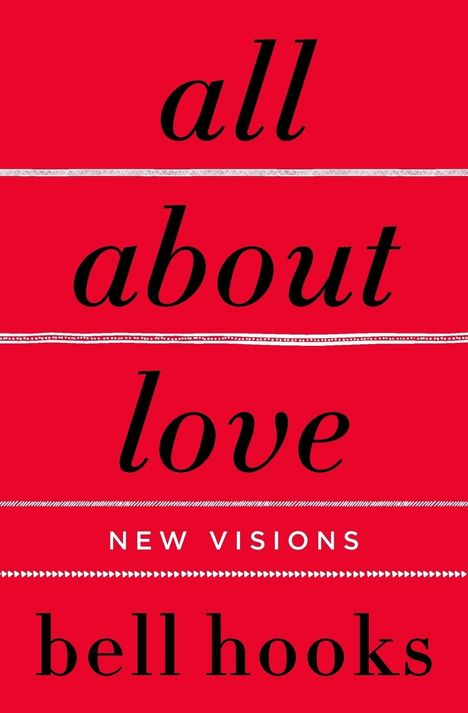 Bell Hooks: All About Love, Buch