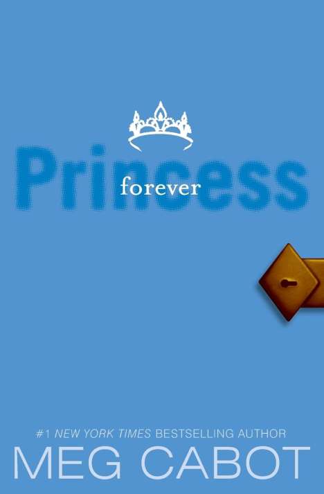 Meg Cabot: The Princess Diaries, Volume X: Forever Princess, Buch