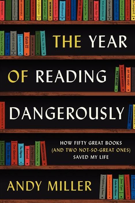 Andy Miller: The Year of Reading Dangerously, Buch