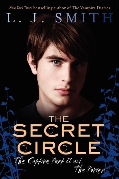 L J Smith: The Secret Circle: The Captive Part II and the Power, Buch