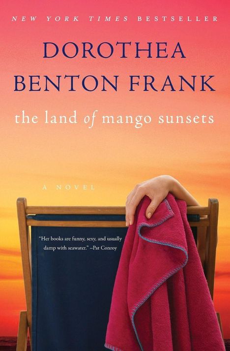 Dorothea Benton Frank: The Land of Mango Sunsets, Buch