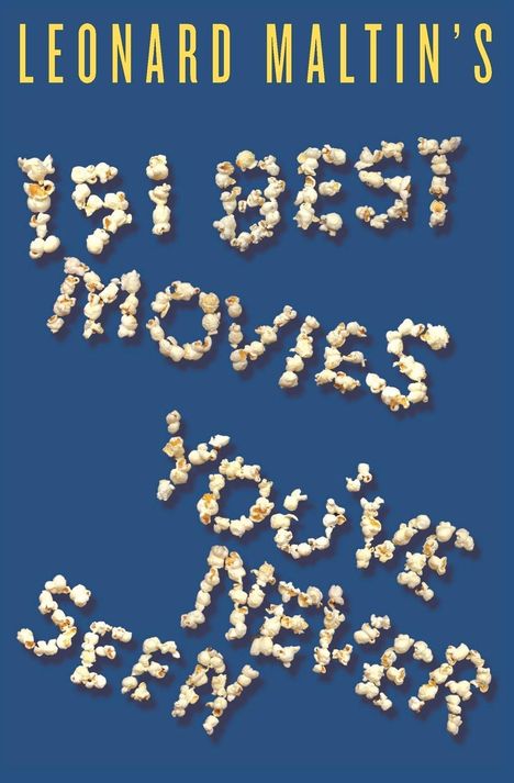 Leonard Maltin: Leonard Maltin's 151 Best Movies You've Never Seen, Buch