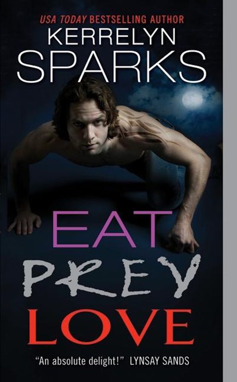 Kerrelyn Sparks: Eat Prey Love, Buch