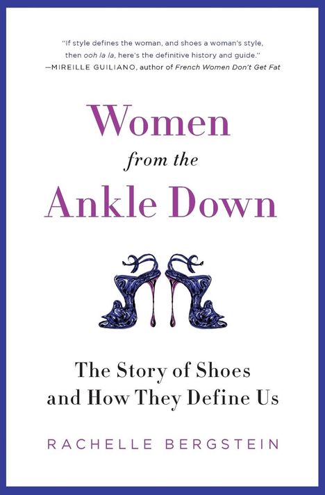 Rachelle Bergstein: Women From Ankle Down Pb, Buch