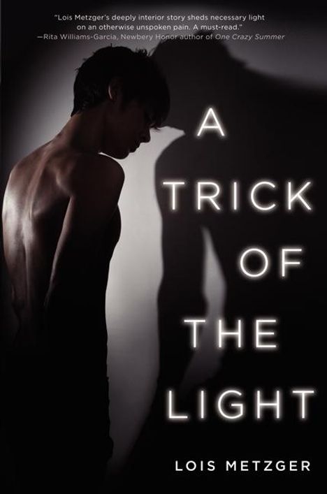 Lois Metzger: Trick of the Light, A, Buch
