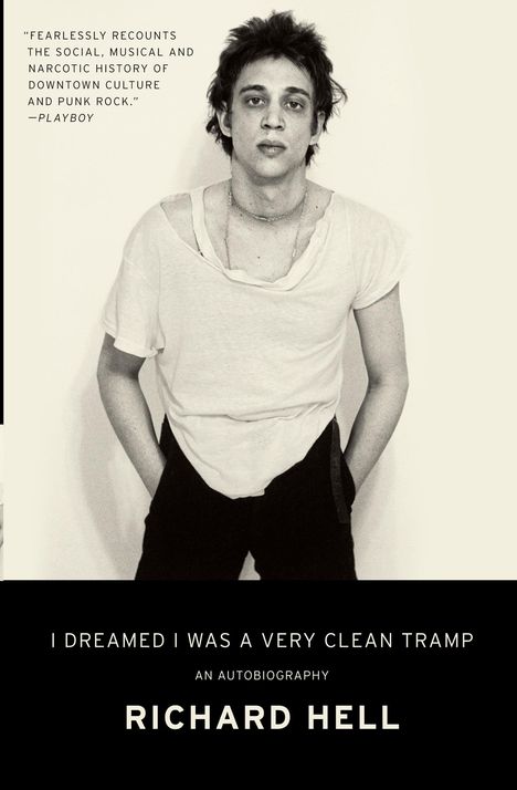 Richard Hell: I Dreamed I Was a Very Clean Tramp, Buch