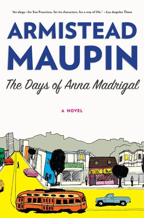 Armistead Maupin: The Days of Anna Madrigal, Buch