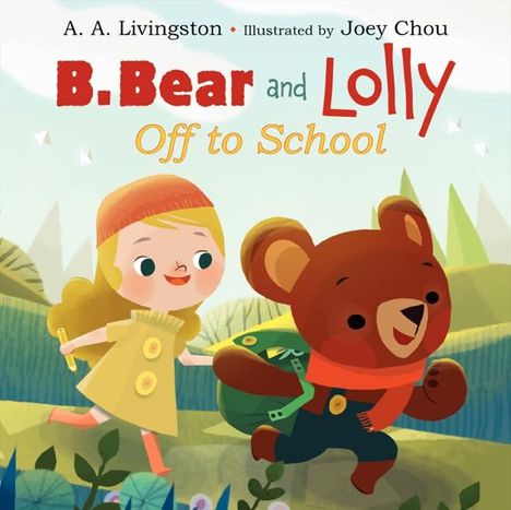 A A Livingston: B. Bear and Lolly: Off to School, Buch