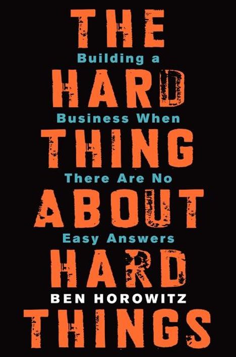 Ben Horowitz: The Hard Thing about Hard Things, Buch