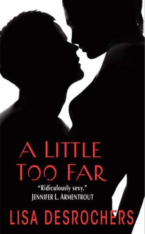 Lisa Desrochers: Little Too Far, A, Buch