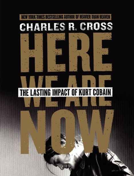 Charles R Cross: Here We Are Now, Buch