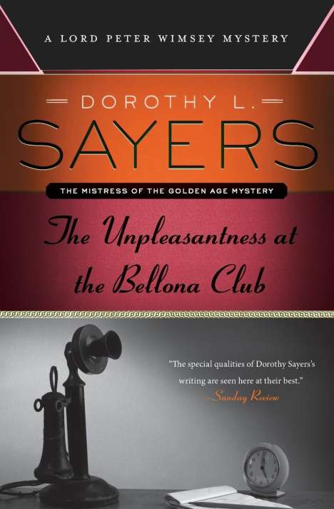 Dorothy L. Sayers: The Unpleasantness at the Bellona Club: A Lord Peter Wimsey Mystery, Buch