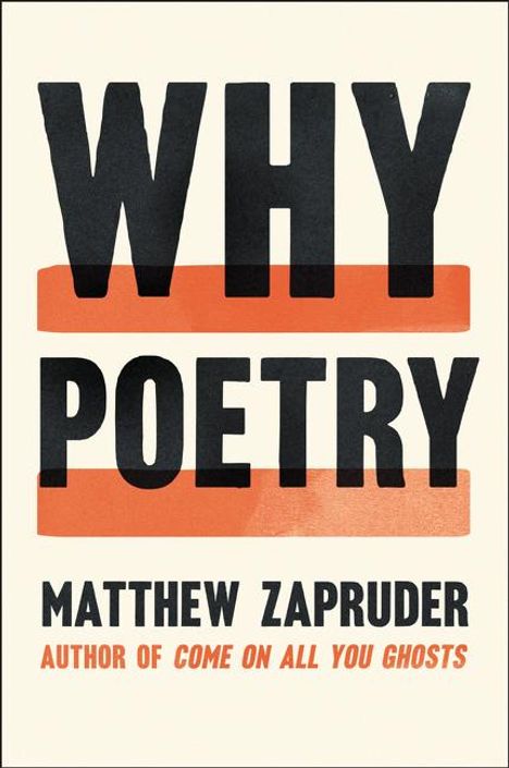 Matthew Zapruder: Why Poetry, Buch