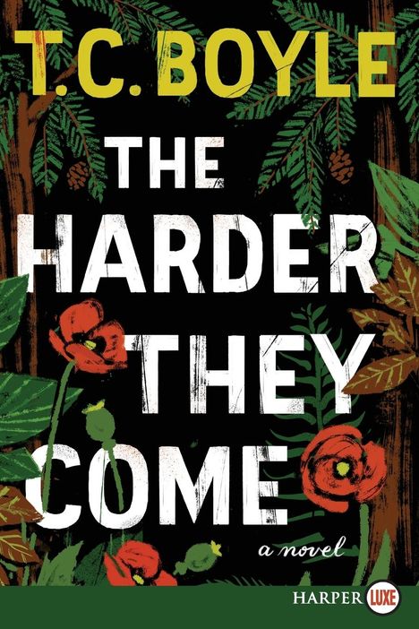 T. C. Boyle: Harder They Come LP, The, Buch