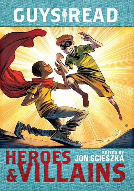 Jon Scieszka: Guys Read: Heroes &amp; Villains, Buch